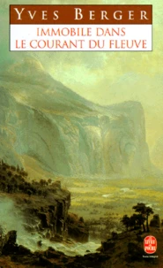 Immobile dans le courant du fleuve