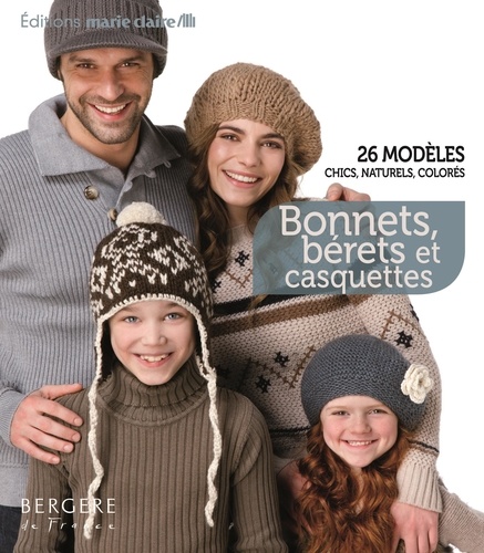 Bonnets, bérets et casquettes - 26 modèles... de Bergère de France - Poche  - Livre - Decitre