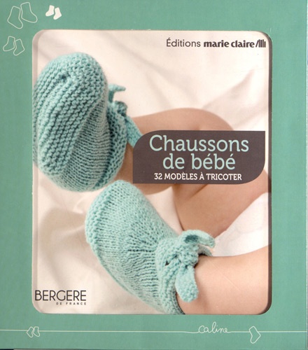  Bergère de France - Chaussons de bébé - 32 modèles à tricoter.
