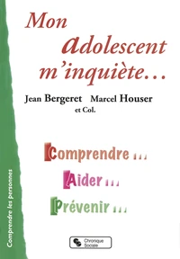 Mon adolescent m'inquiète...