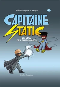 Capitaine Static Le duel des super-héros T8