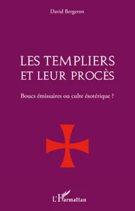 Les templiers et leur procès