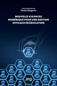Nouvelle vision du numérique pour une gestion en éducation efficace