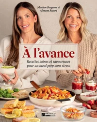 A l'avance. recettes saines et savoureuses pour un meal prep