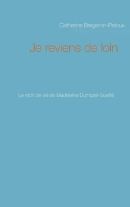 Je reviens de loin