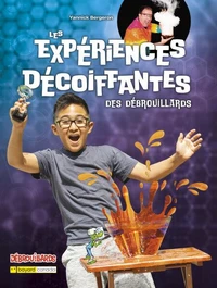 Les expériences décoiffantes des débrouillards