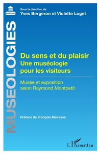 Du sens et du plaisir. Une muséologie pour les visiteurs