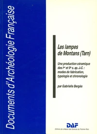 Les Lampes De Montans (Tarn). Une Production Ceramique Des 1er Et 2eme Siecles Apres J. C. : Modes De Fabrication, Typologie Et Chronologie