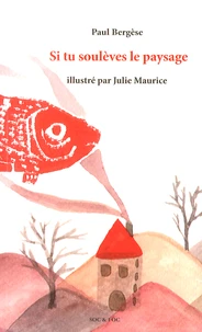 Si tu soulèves le paysage