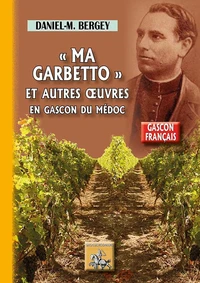 "Ma Garbeto" et autres oeuvres en gascon du Médoc