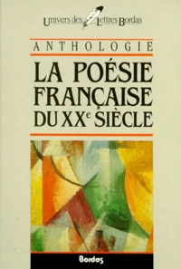 La Poesie Francaise Du Xxeme Siecle. Anthologie