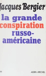 La Grande conspiration russo-américaine