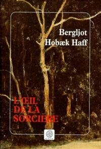Bergljot Hobaek Haff - L'oeil de la sorcière.