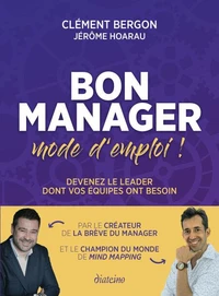 Bon manager, mode d'emploi !