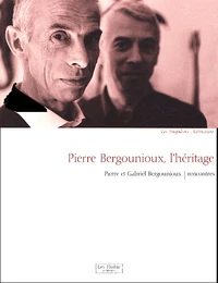 Pierre Bergounioux, L'Heritage. Rencontres