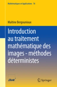 Introduction au traitement mathématique des images-méthodes déterministes
