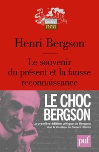 Le souvenir du présent et la fausse reconnaissance