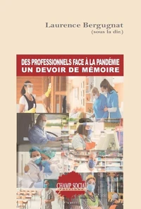 Des professionnels face à la pandémie