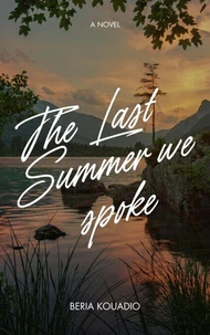 the Last Summer we Spoke