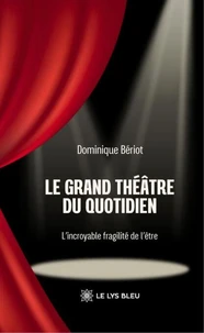 Le grand théâtre du quotidien