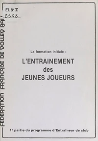 La formation initiale : l'entraînement des jeunes joueurs