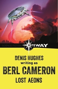 Berl Cameron et Denis Hughes - Lost Aeons.
