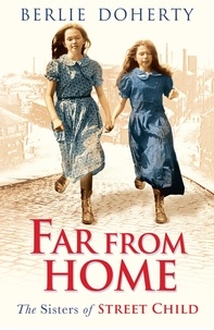 Berlie Doherty - Far From Home - The sisters of Street Child.
