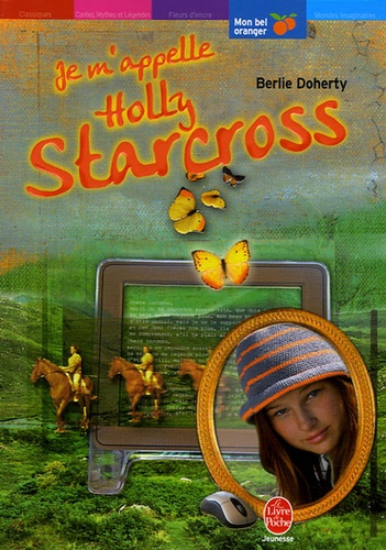 Berlie Doherty - Je m'appelle Holly Starcross.