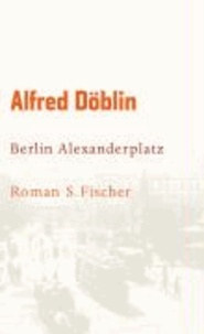 Berlin Alexanderplatz - Die Geschichte von Franz Biberkopf.