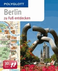 Berlin zu Fuß entdecken.