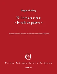 Nietzsche, "Je suis en guerre"
