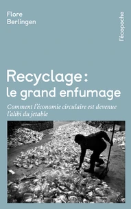 Recyclage : le grand enfumage