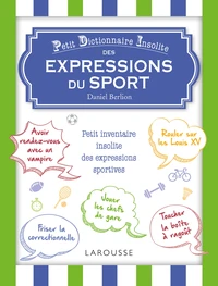 Petit dictionnaire insolite des expressions du sport