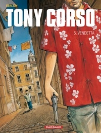  Berlion - Tony Corso Tome 5 : Vendetta.