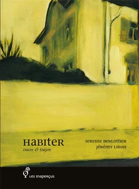 Habiter, traces & trajets