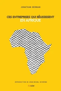 Ces entreprises qui réussissent en Afrique