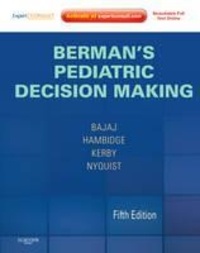 Berman's Pediatric Decision Making - Expert Consult - Online and Print.