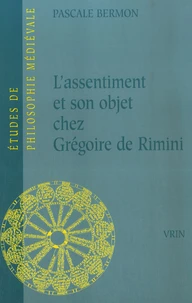 L'assentiment et son objet chez Grégoire de Rimini