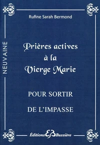 Prières actives à la vierge Marie pour sortir de l'impasse