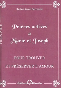 Prières actives à Marie et Joseph pour trouver et préserver l'amour