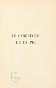 Le carrefour de la Pie