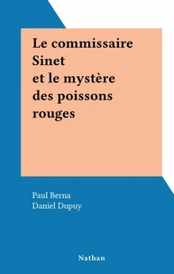 Le commissaire Sinet et le mystère des poissons rouges