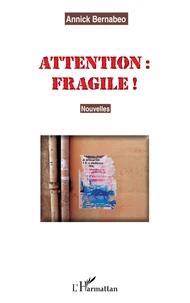 Attention fragile !
