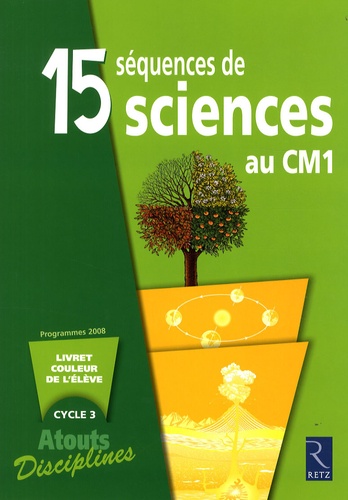 Bernadette Aubry et Laurence Dedieu - 15 séquences de sciences au CM1 - Pack de 6 livrets, Programmes 2008.