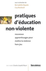 Bernadette Bayada - Pratiques d'éducation non-violente : nouveaux apprentissages pour mettre la violence hors-jeu.