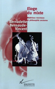 Bernadette Bensaude-Vincent - Eloge du mixte.
