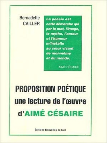 Proposition poétique. Une lecture de l'oeuvre d'Aimé Césaire