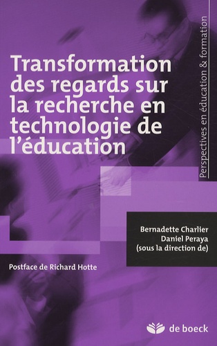 Bernadette Charlier et Daniel Peraya - Transformation des regards sur la recherche en technologie de l'éducation.