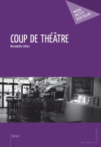 Bernadette Coltice - Coup de théâtre.