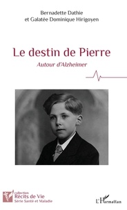 Bernadette Dathie et Galatée Dominique Hirigoyen - Le destin de Pierre - Autour d'Alzheimer.